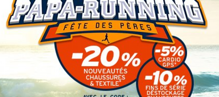 Opération Fête des Pères du 1er au 18 Juin 2017 inclus sur i-Run.fr : Les Papa-Running !