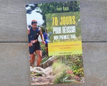 Comment réussir un Trail ? « 70 jours pour réussir mon (premier) trail »